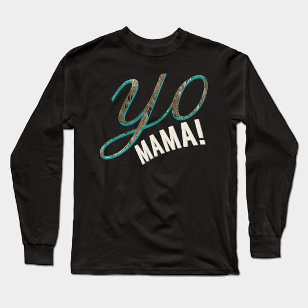 Yo mama! Long Sleeve T-Shirt by Vinto fashion 